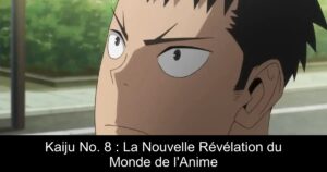 Kaiju No. 8 : La Nouvelle Révélation du Monde de l&rsquo;Anime
