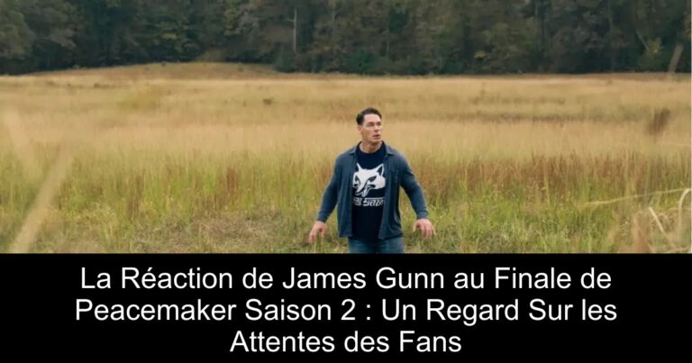 La Réaction de James Gunn au Finale de Peacemaker Saison 2 : Un Regard Sur les Attentes des Fans