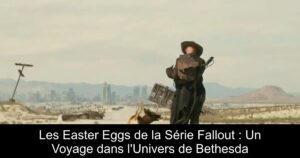 Les Easter Eggs de la Série Fallout : Un Voyage dans l&rsquo;Univers de Bethesda