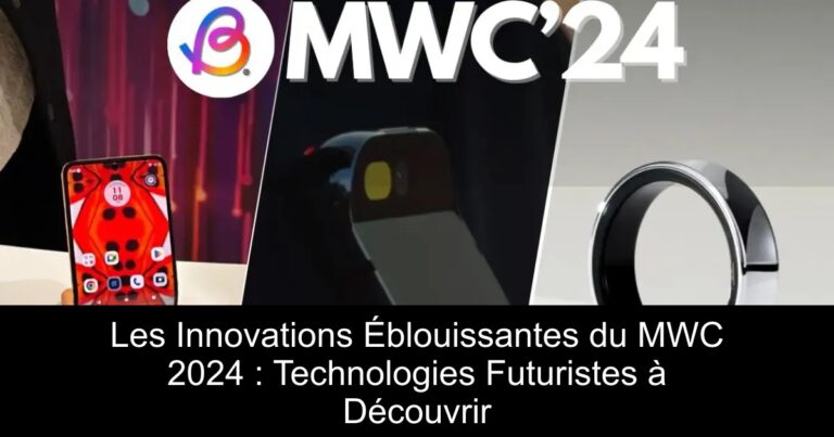 Les Innovations Éblouissantes du MWC 2024 : Technologies Futuristes à Découvrir