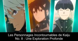 Les Personnages Incontournables de Kaiju No. 8 : Une Exploration Profonde