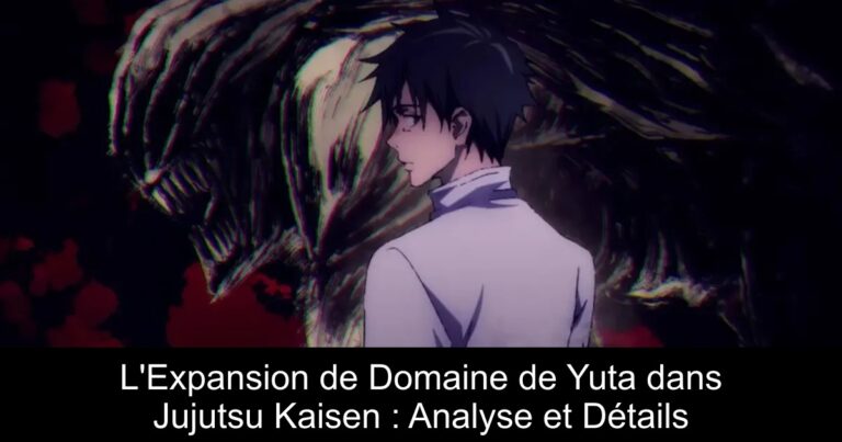 L'Expansion de Domaine de Yuta dans Jujutsu Kaisen : Analyse et Détails