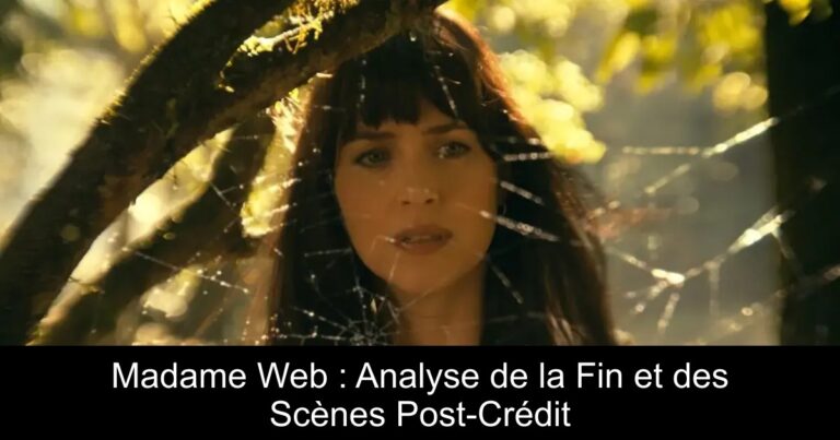 Madame Web : Analyse de la Fin et des Scènes Post-Crédit