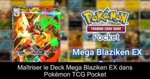 Maîtriser le Deck Mega Blaziken EX dans Pokémon TCG Pocket