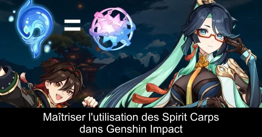Maîtriser l&rsquo;utilisation des Spirit Carps dans Genshin Impact