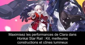 Maximisez les performances de Clara dans Honkai Star Rail : Kit, meilleures constructions et cônes lumineux