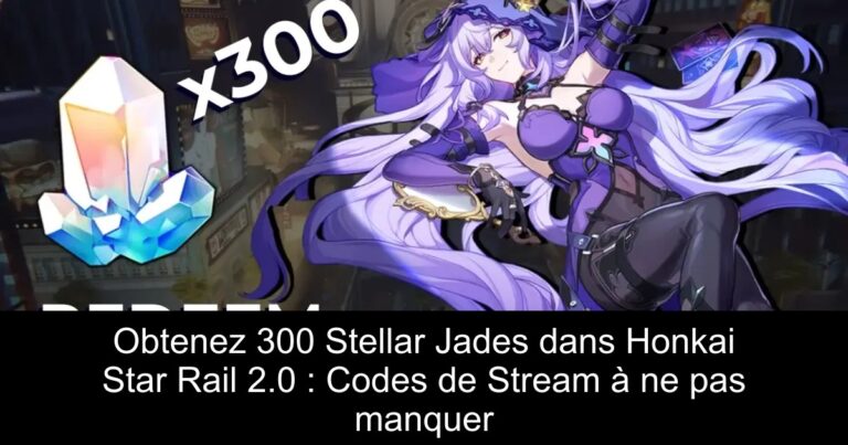 Obtenez 300 Stellar Jades dans Honkai Star Rail 2.0 : Codes de Stream à ne pas manquer