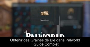Obtenir des Graines de Blé dans Palworld : Guide Complet