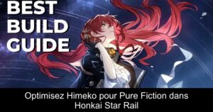 Optimisez Himeko pour Pure Fiction dans Honkai Star Rail