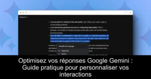 Optimisez vos réponses Google Gemini : Guide pratique pour personnaliser vos interactions