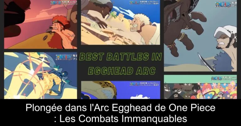 Plongée dans l'Arc Egghead de One Piece : Les Combats Immanquables