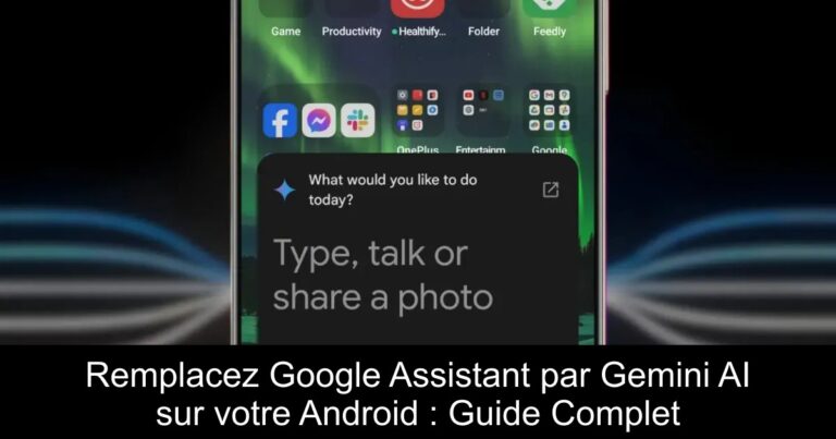 Remplacez Google Assistant par Gemini AI sur votre Android : Guide Complet