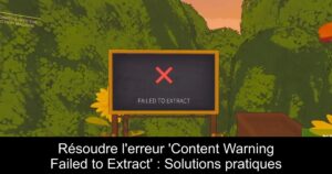 Résoudre l&rsquo;erreur &lsquo;Content Warning Failed to Extract&rsquo; : Solutions pratiques