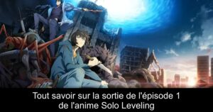 Tout savoir sur la sortie de l&rsquo;épisode 1 de l&rsquo;anime Solo Leveling