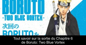 Tout savoir sur la sortie du Chapitre 6 de Boruto: Two Blue Vortex