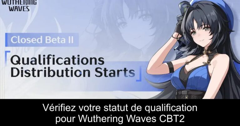 Vérifiez votre statut de qualification pour Wuthering Waves CBT2