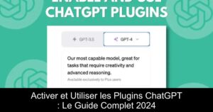 Activer et Utiliser les Plugins ChatGPT : Le Guide Complet 2024
