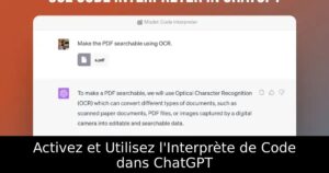 Activez et Utilisez l&rsquo;Interprète de Code dans ChatGPT