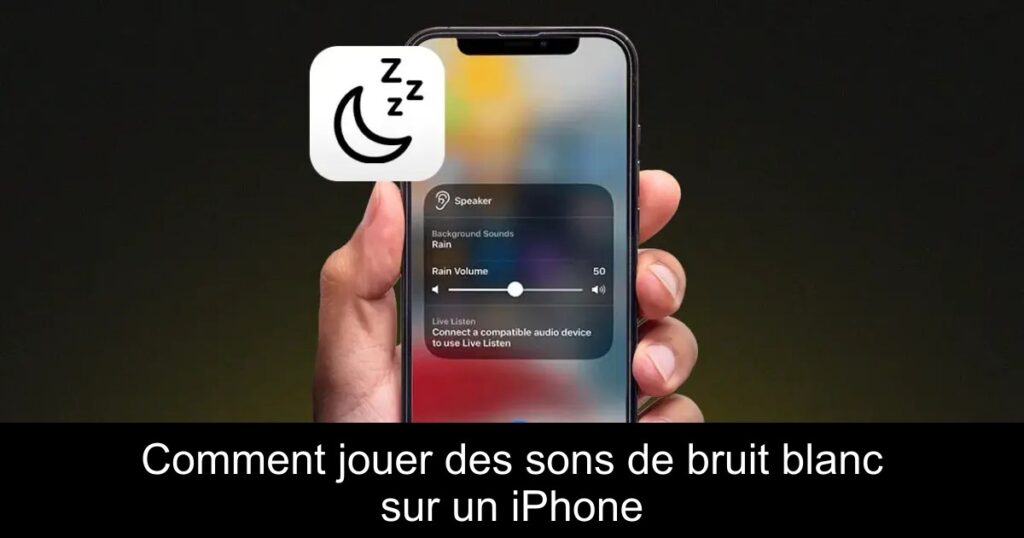 Comment jouer des sons de bruit blanc sur un iPhone