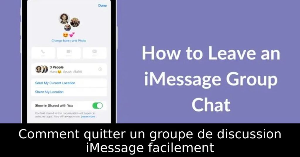 Comment quitter un groupe de discussion iMessage facilement