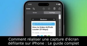 Comment réaliser une capture d&rsquo;écran défilante sur iPhone : Le guide complet