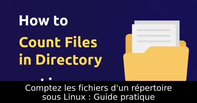 Comptez les fichiers d&rsquo;un répertoire sous Linux : Guide pratique