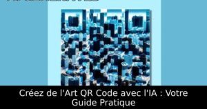 Créez de l&rsquo;Art QR Code avec l&rsquo;IA : Votre Guide Pratique