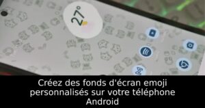 Créez des fonds d&rsquo;écran emoji personnalisés sur votre téléphone Android