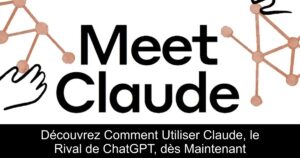 Découvrez Comment Utiliser Claude, le Rival de ChatGPT, dès Maintenant