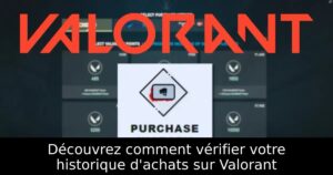 Découvrez comment vérifier votre historique d&rsquo;achats sur Valorant