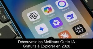 Découvrez les Meilleurs Outils IA Gratuits à Explorer en 2026