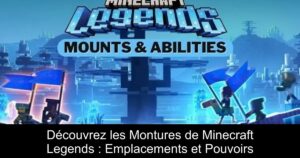 Découvrez les Montures de Minecraft Legends : Emplacements et Pouvoirs