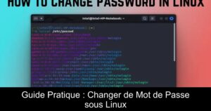 Guide Pratique : Changer de Mot de Passe sous Linux