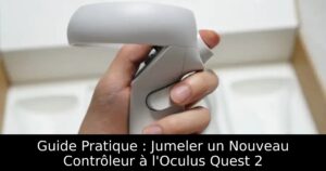 Guide Pratique : Jumeler un Nouveau Contrôleur à l&rsquo;Oculus Quest 2