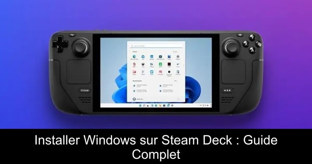 Installer Windows sur Steam Deck : Guide Complet