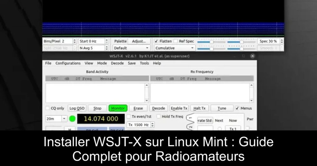 Installer WSJT-X sur Linux Mint : Guide Complet pour Radioamateurs