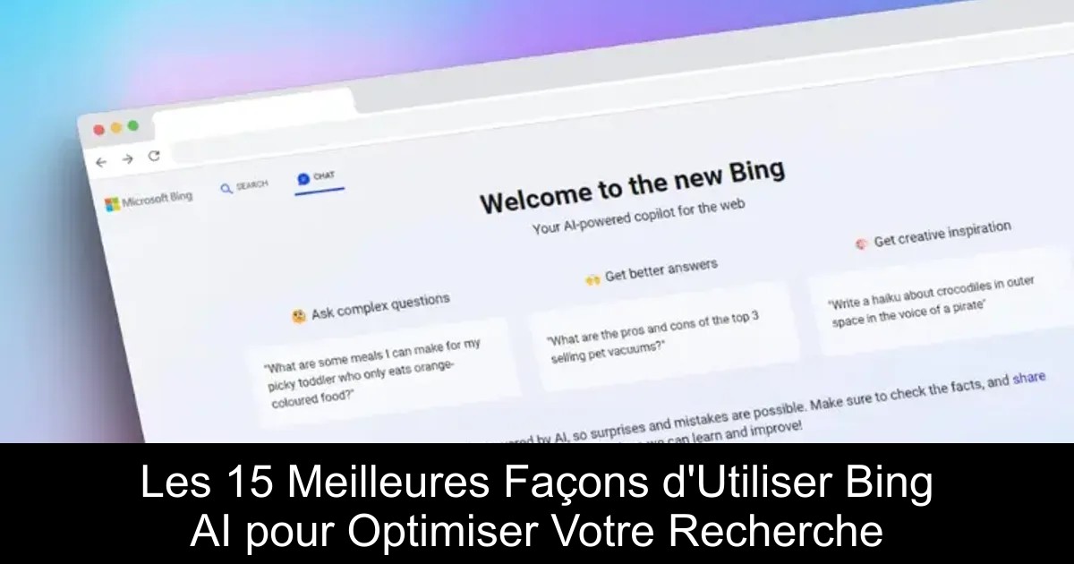 Les 15 Meilleures Façons d&rsquo;Utiliser Bing AI pour Optimiser Votre Recherche