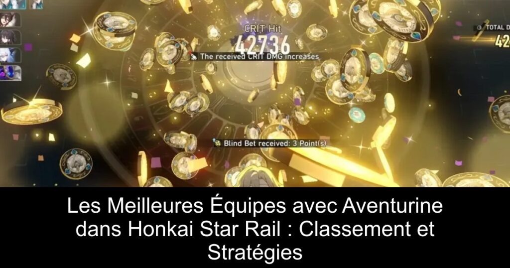 Les Meilleures Équipes avec Aventurine dans Honkai Star Rail : Classement et Stratégies