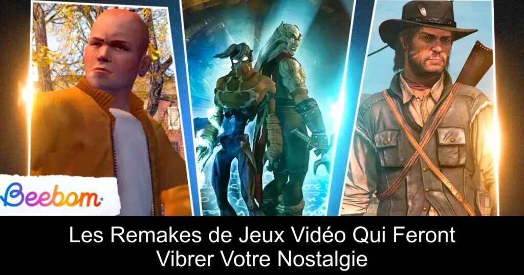 Les Remakes de Jeux Vidéo Qui Feront Vibrer Votre Nostalgie