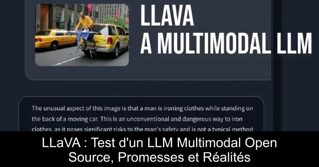 LLaVA : Test d&rsquo;un LLM Multimodal Open Source, Promesses et Réalités