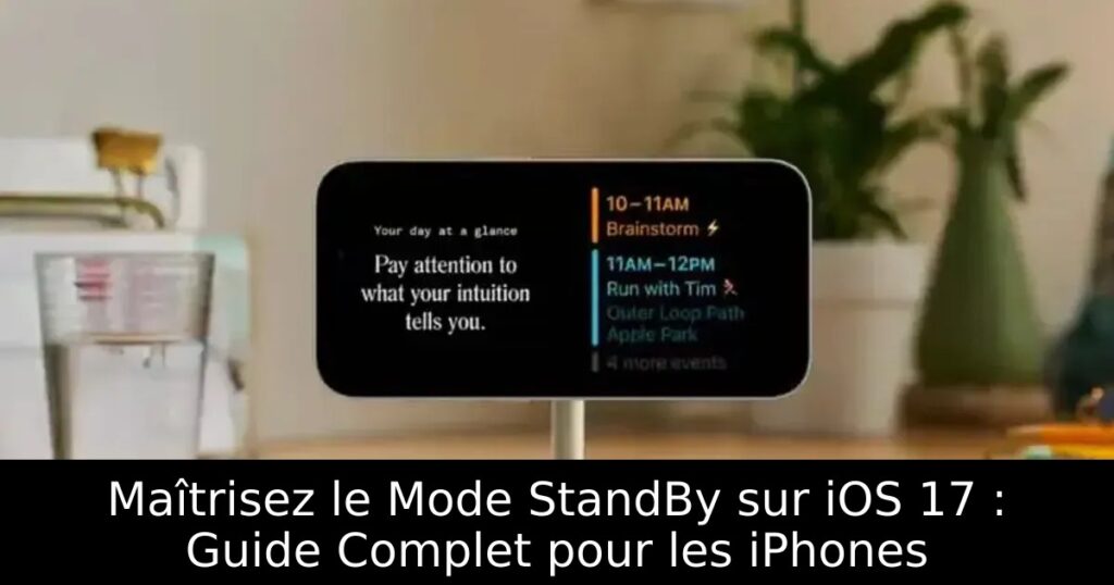 Maîtrisez le Mode StandBy sur iOS 17 : Guide Complet pour les iPhones