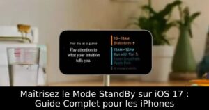 Maîtrisez le Mode StandBy sur iOS 17 : Guide Complet pour les iPhones