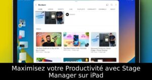Maximisez votre Productivité avec Stage Manager sur iPad