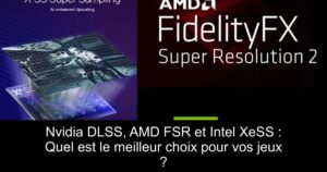 Nvidia DLSS, AMD FSR et Intel XeSS : Quel est le meilleur choix pour vos jeux ?