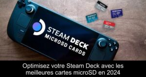Optimisez votre Steam Deck avec les meilleures cartes microSD en 2024