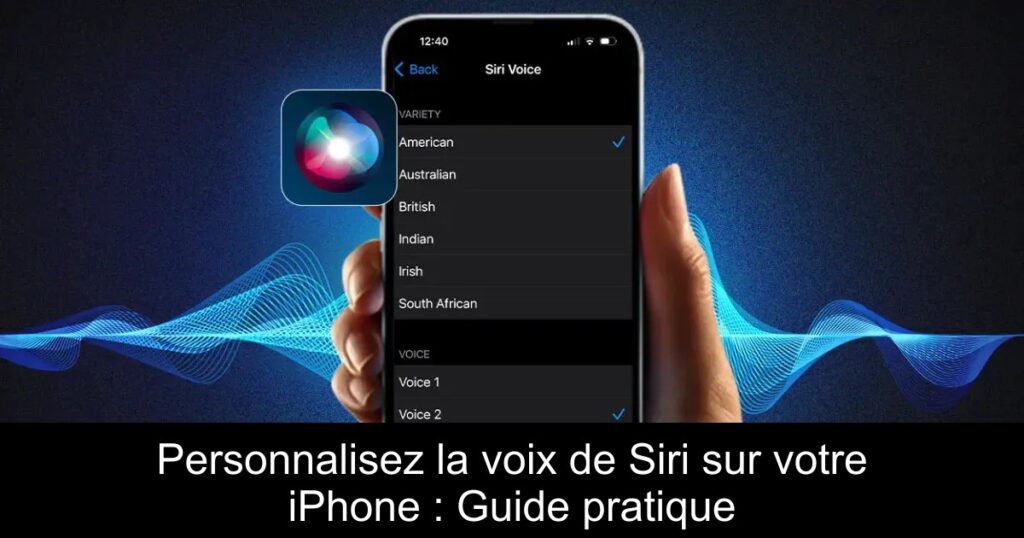 Personnalisez la voix de Siri sur votre iPhone : Guide pratique