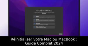 Réinitialiser votre Mac ou MacBook : Guide Complet 2024