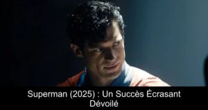 Superman (2025) : Un Succès Écrasant Dévoilé