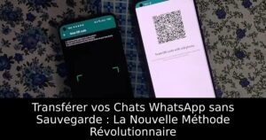 Transférer vos Chats WhatsApp sans Sauvegarde : La Nouvelle Méthode Révolutionnaire