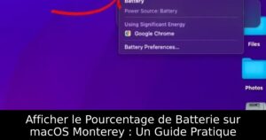 Afficher le Pourcentage de Batterie sur macOS Monterey : Un Guide Pratique